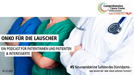 Podcast: Neuroendokrine Tumore des Dünndarms - was wissen wir darüber?
